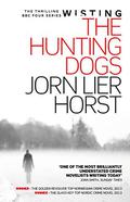 The Hunting Dogs (William Wisting [English Order] #3) by Jørn Lier Horst
