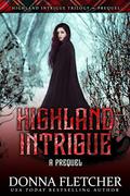 Highland Intrigue: A Prequel (Highland Intrigue Trilogy #0.5) by Donna Fletcher