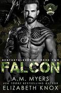 Falcon (Deathstalkers MC #2) by A.M. Myers