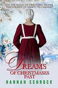 Dreams of Christmases Past by Hannah Schrock