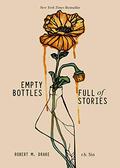 Empty Bottles Full of Stories by Robert M. Drake