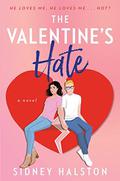 The Valentine's Hate: A Novel by Sidney Halston