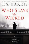 Who Slays the Wicked (Sebastian St. Cyr #14) by C.S. Harris