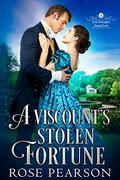 A Viscount's Stolen Fortune (Lost Fortunes, Found Love #1) by Rose Pearson