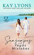 Seascapes and Vegas Mistakes (Carolina Cove #1) by Kay Lyons