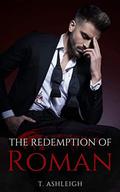The Redemption of Roman by T. Ashleigh