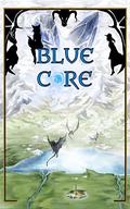 Blue Core: Book Three by Inadvisably Compelled