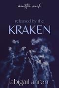 Released by the Kraken by Abigail Aaron