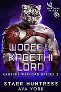 Wooed by the Kagethi Lord by Starr Huntress, Ava York