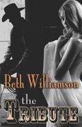 The Tribute by Beth Williamson