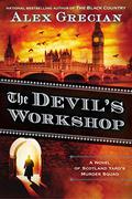 The Devil's Workshop by Alex Grecian, John Curless