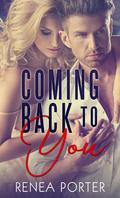 Coming Back to You by Renea Porter