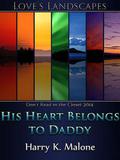 His Heart Belongs to Daddy (Love's Landscapes) by Harry K. Malone