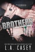 Brothers (Slater Brothers #6) by L.A. Casey