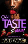 Can I Taste It 2: Can I Taste It Again? by David Weaver