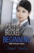 Beginning: Prequel Novella by Calle J. Brookes