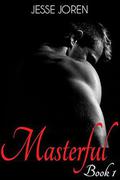 Masterful (Masterful #1) by Jesse Joren