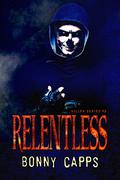 Relentless (Killer #3) by Bonny Capps