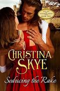 Seducing the Rake (Dangerous Heroes #2) by Christina Skye