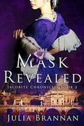 The Mask Revealed (The Jacobite Chronicles #2) by Julia Brannan