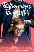 Billionaire's Babysitter by Flora Ferrari