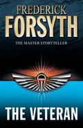 The Veteran and Other Stories by Frederick Forsyth