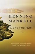 After the Fire (Fredrik Welin #2) by Henning Mankell