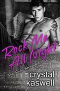 Rock Me All Night: The Sinful Serenade Collection by Crystal Kaswell