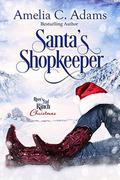 Santa's Shopkeeper (River's End Ranch #18) by River's End Ranch