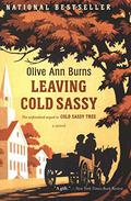 Leaving Cold Sassy: A Novel by Olive Ann Burns