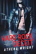 Hard Rock Deceit: A Rock Star Romance by Athena Wright
