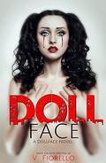 Doll Face: A Doll Face Novel by Sadie Grubor, V Fiorello