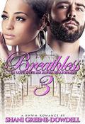 Breathless 3: In Love With An Alpha Billionaire by Shani Greene-Dowdell