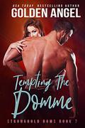 Tempting the Domme by Golden Angel
