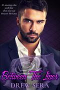 Between The Lines by Drew Sera