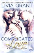 Complicated Love: A Black Light Novel by Livia Grant