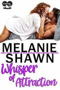 Whisper Of Attraction by Melanie Shawn