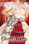 The Duke's Return and the Lady's Rebuttal by Charlotte Darcy