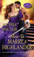 How to Marry a Highlander (The McTiernays #8) by Michele Sinclair