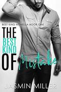 The Best Kind Of Mistake by Jasmin Miller