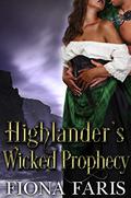 Highlander’s Wicked Prophecy (Wicked Highlanders #3) by Fiona Faris