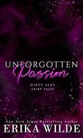 Unforgotten Passion by Erika Wilde