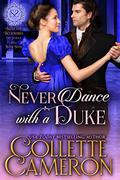 Never Dance with a Duke by Collette Cameron