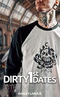 Dirty First Dates: The Museum: An Erotic Short Story by Harley Laroux