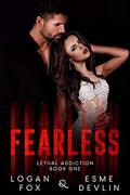 Fearless: A Dark Captive Romance (Lethal Addiction #1) by Esme Devlin