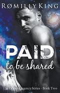 Paid to Be Shared by Romilly King