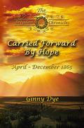 Carried Forward By Hope (Bregdan Chronicles #6) by Ginny Dye