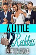 A Little Reckless: A Secret Baby Reverse Harem Romance (Small Town Lovers #2) by Pepper Swan
