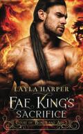 Fae King's Sacrifice by Layla Harper