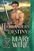 The Highlander's Destiny (Highland Rogues #2) by Mary Wine